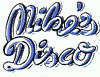 MIKE'S DISCO - Mobildiscothek * Musik- und Lichtanlafen